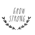 Naklejka ścienna "Grow Strong"