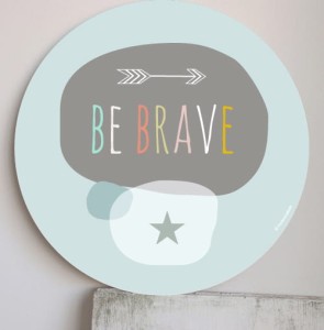 Plakat Be Brave - HACIENDO EL INDIO