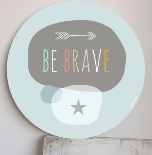 Plakat Be Brave